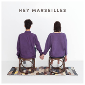 Hey Marseilles: Hey Marseilles