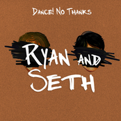Ryan and Seth