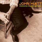 John Hiatt: Crossing Muddy Waters