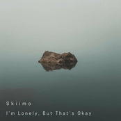 Skiimo: I'm Lonely, But That's Okay