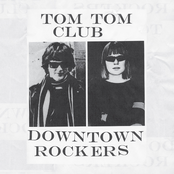 Downtown Rockers by Tom Tom Club