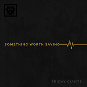 Friday Giants: Something Worth Saving