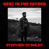 Stephen Stanley: Rest In The Father