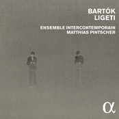 Ensemble Intercontemporain: Bartók & Ligeti