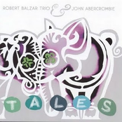 Tale by Robert Balzar Trio & John Abercrombie