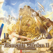 Elements Garden Ⅱ ～TONE CLUSTER～