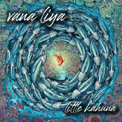 Vana Liya: Little Kahuna