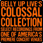 Belly up Live's Colossal Collection