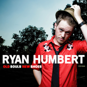 Ryan Humbert: Old Souls, New Shoes