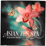 Asian Zen Spa Music Meditation - Pure Asian Relaxation (Ease Your Mind and Relax to the Sounds of Soft Chill-Out Asian Music)