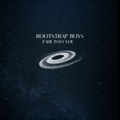 The Bootstrap Boys: Fade Into You