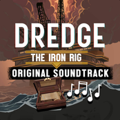 DREDGE The Iron Rig (Original Game Soundtrack)