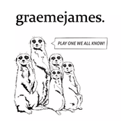 Graeme James: Play One We All Know