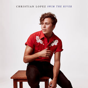 Christian Lopez: Swim the River