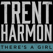 Trent Harmon: There's a Girl