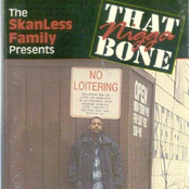 The SkanLess Family Presents That Nigga Bone