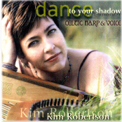 Dance To Your Shadow by Kim Robertson