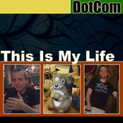 Dotcom: This Is My Life