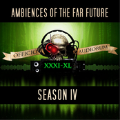Ambiences of the Far Future: Season IV