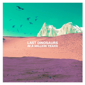 Last Dinosaurs: In A Million Years