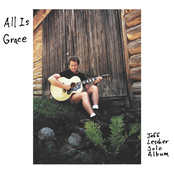 Jeff Lescher: All Is Grace