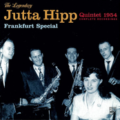 The Legendary Jutta Hipp Quintet, 1954 - Frankfurt Special