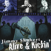 Jimmy Shubert: Alive & Kickin'