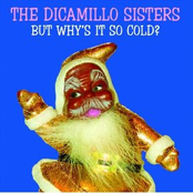 But Why's It So Cold? by The Dicamillo Sisters