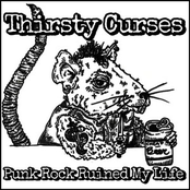 Thirsty Curses: Punk Rock Ruined My Life