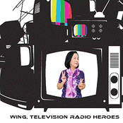 Television Radio Heroes by Wing