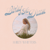 Hailey Whitters: The Dream: Living The Dream (Deluxe)