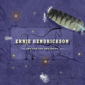 Ernie Hendrickson: One for the Dreamers