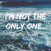 I'm Not the Only One