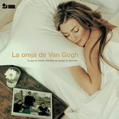 La Oreja De Van Gogh: Lo que te conté mientras te hacías la dormida