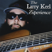 The Larry Keel Experience: Miles & Miles