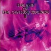 THE END OF THE CENTURY ROCKERS II