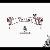 Parade by Mama!milk