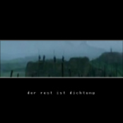Der Rest ist Dichtung (2008)