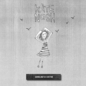 Caroline's A Victim by Kate Nash