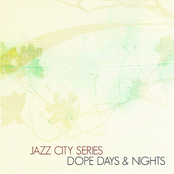 Jazz City Series: Dope Days & Nights
