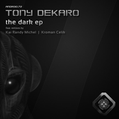Tony deKaro: The Dark EP