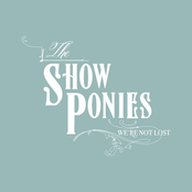 Gone by The Show Ponies