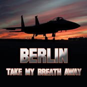 Berlin: Take My Breath Away (as heard in Top Gun) (Re-Recorded / Remastered)