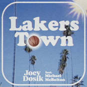 Joey Dosik: Lakers Town (feat. Michael McBolton)