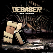 Debaser: Back To Work