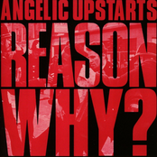 Angelic Upstarts: Reason Why?