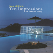 Sean Mccann: Ten Impressions for Piano and Strings