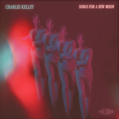 Charles Kelley: Songs For A New Moon