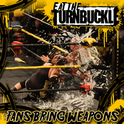 Eat the Turnbuckle: Fans Bring Weapons!