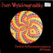 Ivan Wyschnegradsky - Etude Sur Les Mouvements Rotatoires, 24 Preludes